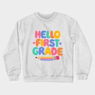 Hello First Grade Girls Boys Teacher First Day Of Shool Crewneck Sweatshirt